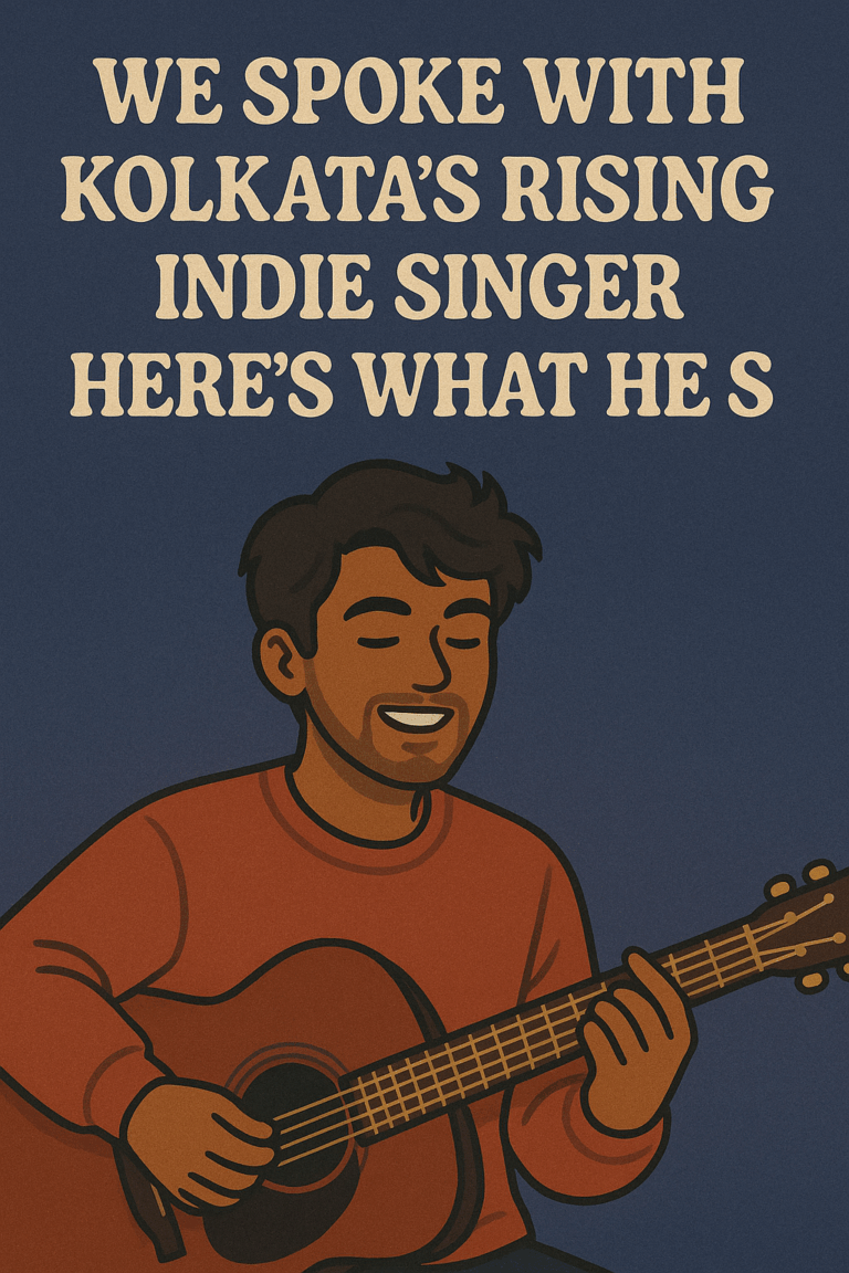 We Spoke With Kolkata’s Rising Indie Singer – Here’s What He Said